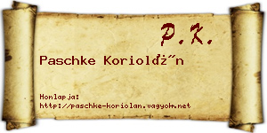 Paschke Koriolán névjegykártya